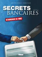 Couverture du livre « Secrets bancaires ; coffret cycle 1 ; détournement de fonds » de Philippe Richelle et Pierre Wachs aux éditions Glenat