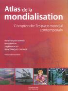 Couverture du livre « Atlas de la mondialisation ; comprendre l'espace mondial contemporain » de  aux éditions Presses De Sciences Po