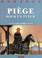 Couverture du livre « Durango t.3 ; piège pour un tueur » de Yves Swolfs aux éditions Humanoides Associes