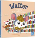 Couverture du livre « Walter enquête à la bibliothèque » de Fabienne Blanchut aux éditions Auzou