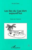 Couverture du livre « Les iles du cap-vert aujourd'hui » de Nicolas Quint aux éditions L'harmattan
