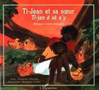 Couverture du livre « Ti-Jean et sa soeur : À partir de 6 ans » de  aux éditions L'harmattan