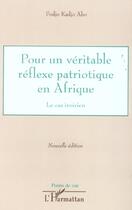 Couverture du livre « Pour un véritable réflexe patriotique en Afrique ; le cas ivoirien » de Kadjo Abo Fodjo aux éditions L'harmattan