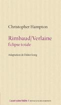 Couverture du livre « Rimbaud / Verlaine » de Christopher Hampton aux éditions Avant-scene Theatre