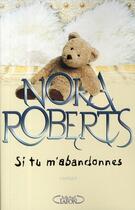 Couverture du livre « Si tu m'abandonnes » de Nora Roberts aux éditions Michel Lafon