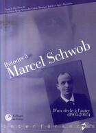 Couverture du livre « Retours à Marcel Schwob. d'un siècle à l'autre (1905-2005) » de Pur aux éditions Pu De Rennes