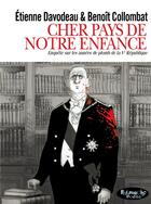 Couverture du livre « Cher pays de notre enfance : enquête sur les années de plomb de la Ve République » de Etienne Davodeau et Benoit Collombat aux éditions Futuropolis