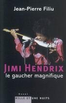 Couverture du livre « Jimi Hendrix, le gaucher magnifique » de Filiu-J.P aux éditions Mille Et Une Nuits