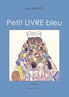 Couverture du livre « Petit Livre Bleu » de Richit aux éditions Benevent