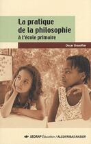 Couverture du livre « La philosophie à l'école » de Oscar Brenifier aux éditions Sedrap