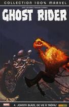 Couverture du livre « Ghost Rider t.4 : Johnny Blaze, de vie à trépas » de Daniel Way et Richard Corben et Javier Saltares aux éditions Panini