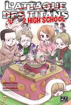 Couverture du livre « L'attaque des titans - junior high school Tome 7 » de Hajime Isayama et Saki Nakagawa aux éditions Pika