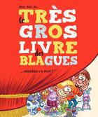 Couverture du livre « Le tres gros livre des blagues entendues à la récré ! » de Alteau et Eho et Ridel aux éditions Jungle