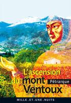 Couverture du livre « L'ascension du mont Ventoux » de Petrarque/ aux éditions Mille Et Une Nuits