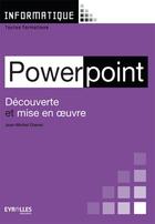 Couverture du livre « Power point ; découverte et mise en oeuvre ; livre de l'élève (2e édition) » de Jean-Michel Chenet aux éditions Gep