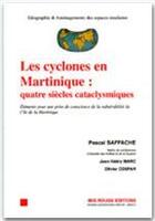 Couverture du livre « Les cyclones en Martinique » de Pascal Saffache aux éditions Ibis Rouge