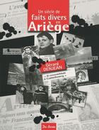 Couverture du livre « Un siècle de faits divers en Ariège » de Denjean G aux éditions De Boree