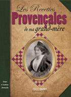 Couverture du livre « Recettes provençales de ma grand-mère » de Marion Nazet aux éditions Communication Presse Edition