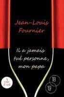Couverture du livre « Il a jamais tué personne, mon papa » de Jean-Louis Fournier aux éditions A Vue D'oeil