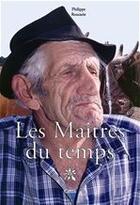 Couverture du livre « Les maîtres du temps » de Philippe Roucarie aux éditions Editions Créer