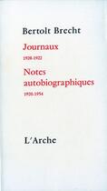 Couverture du livre « Journaux 1920-1922 - notes autobiographiques 1920-1954 » de Bertolt Brecht aux éditions L'arche