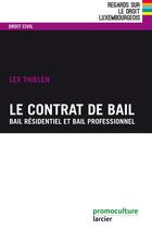 Couverture du livre « Le contrat de bail » de Lex Thielen aux éditions Éditions Larcier