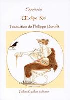 Couverture du livre « Oedipe Roi » de Sophocle aux éditions Gilles Gallas