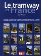 Couverture du livre « Le tramway en France » de Tricoire/Antoine aux éditions La Vie Du Rail