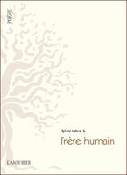 Couverture du livre « Frère humain » de Sylvain Fabre G. aux éditions L'amourier