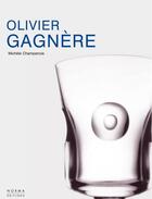 Couverture du livre « Olivier Gagnère » de Michele Champenois aux éditions Norma