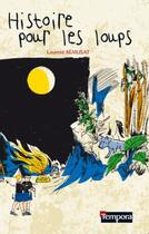 Couverture du livre « Histoire pour les loups » de Laurent Remusat aux éditions Artege Jeunesse