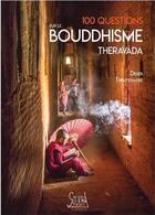 Couverture du livre « 100 questions sur le bouddhisme theravada » de Didier Treutenaere aux éditions Soukha