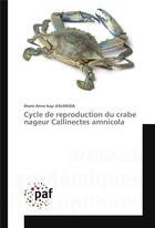 Couverture du livre « Cycle de reproduction du crabe nageur callinectes amnicola » de Kayi D'Almeida M-A. aux éditions Presses Academiques Francophones