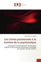 Couverture du livre « Les crimes passionnels a la lumiere de la psychanalyse » de Arreguy-M aux éditions Editions Universitaires Europeennes