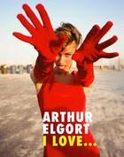 Couverture du livre « Arthur elgort i love... » de Arthur Elgort aux éditions Damiani