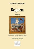 Couverture du livre « Requiem opus 50 - Choristes » de Frederic Ledroit aux éditions Delatour