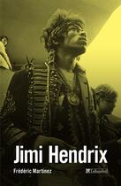 Couverture du livre « Jimi Hendrix » de Frederic Martinez aux éditions Tallandier