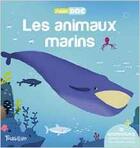 Couverture du livre « Les animaux marins » de Olivier Latyk et Sandra Laboucardie aux éditions Tourbillon