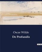 Couverture du livre « De profundis » de Oscar Wilde aux éditions Culturea