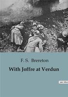 Couverture du livre « With Joffre at Verdun » de F. S. Brereton aux éditions Culturea