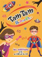Couverture du livre « Tam tam - superplus les additions (supermax) - a + b , a<100 et b<10 » de Costantini Frederiq aux éditions Ab Ludis