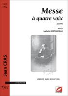 Couverture du livre « Messe a quatre voix (version avec reduction) - pour choeur mixte satb a cappella » de Jean Cras aux éditions Symetrie