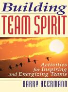 Couverture du livre « Building team spirit » de Heermann Barry J. aux éditions Mcgraw-hill Education