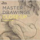 Couverture du livre « Master drawings close up » de Brooks Julian aux éditions British Museum