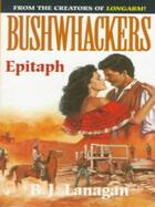 Couverture du livre « Bushwhackers 06: Epitaph » de Lanagan B J aux éditions Penguin Group Us