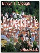 Couverture du livre « Norwegian Life » de Ethlyn T. Clough aux éditions Ebookslib