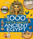 Couverture du livre « 1000 facts about ancient Egypt » de Nancy Honovich aux éditions Little Brown Us