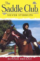 Couverture du livre « Saddle Club 65: Silver Stirrups » de Bonnie Bryant aux éditions Rhcb Digital