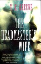 Couverture du livre « THE HEADMASTER''S WIFE » de Thomas C. Greene aux éditions Atlantic Books