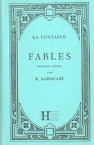 Couverture du livre « Les fables de La Fontaine » de Jean De La Fontaine et Rene Radouant aux éditions Hachette Education